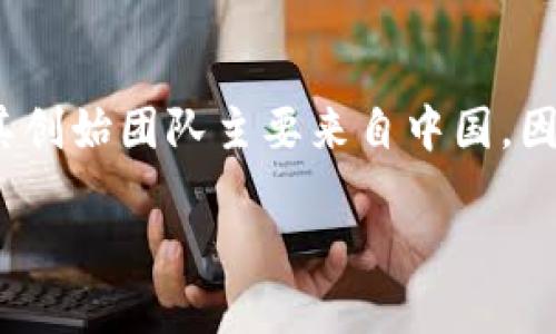 比特派（BitPie）是一款以数字货币钱包为主的应用，致力于为用户提供安全、便捷的数字资产管理服务。关于比特派的背景，其创始团队主要来自中国，因此可以说比特派是中国的产品。不过，比特派的服务面向全球用户，支持多种语言，致力于打造一个国际化的数字货币生态圈。

如果你想了解更多关于比特派的具体功能和优势，或者它在全球市场上的表现，可以继续提问。